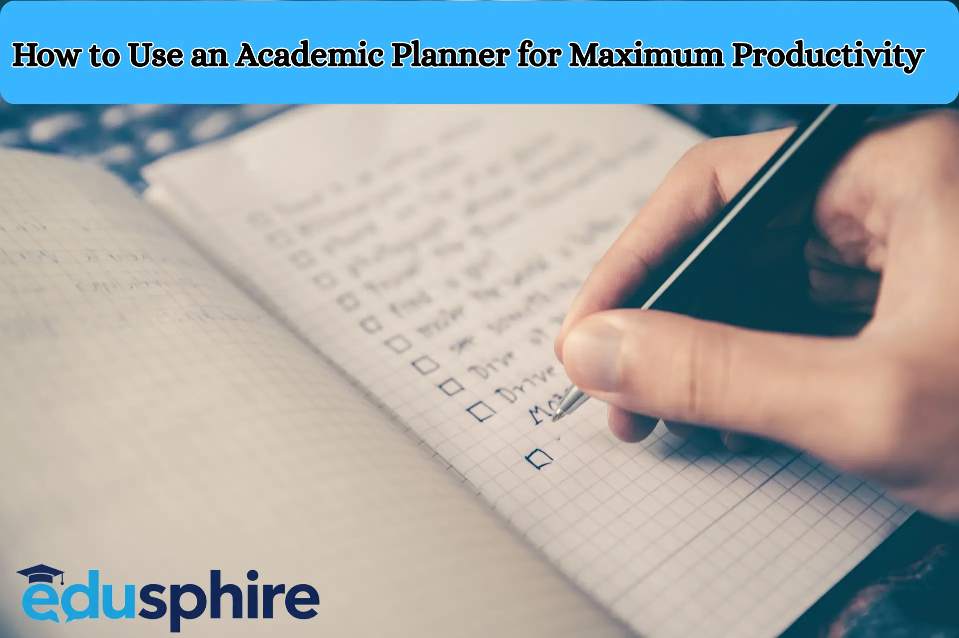 How to Use an Academic Planner for Maximum Productivity