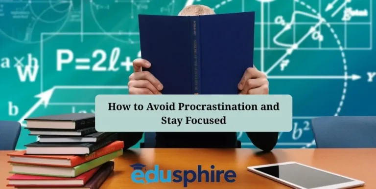 How to Avoid Procrastination and Stay Focused