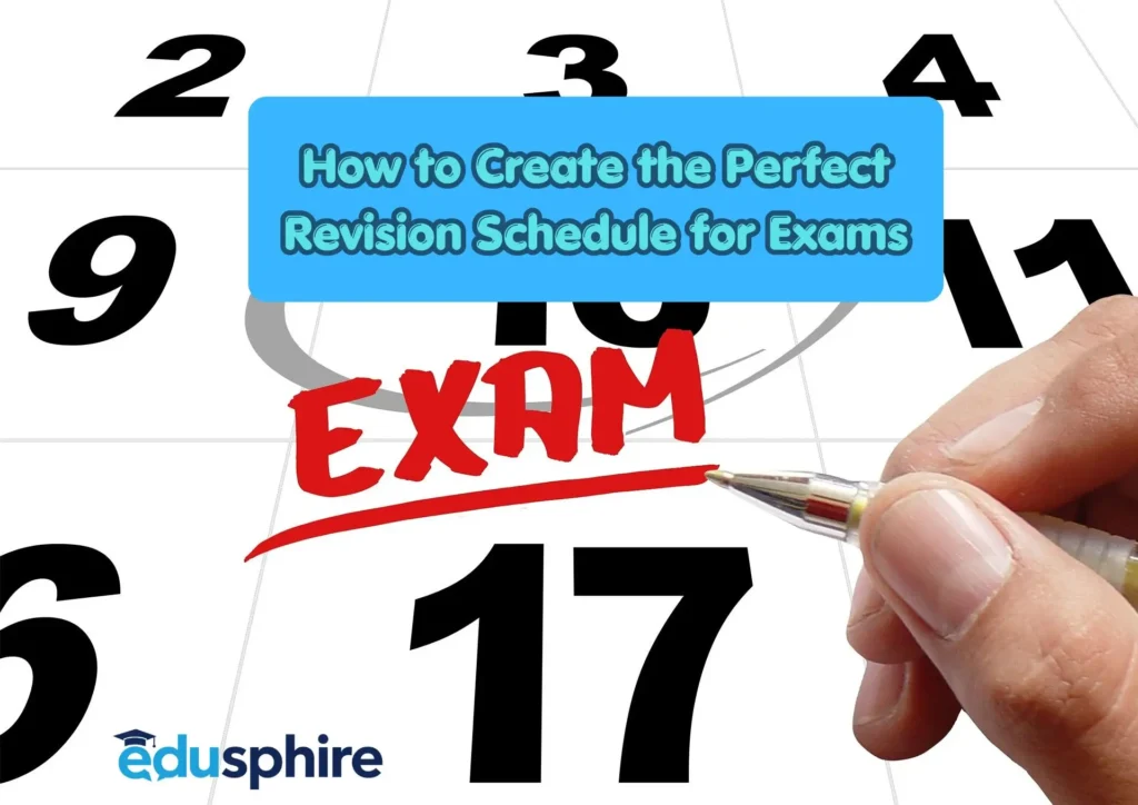 How to Create the Perfect Revision Schedule for Exams